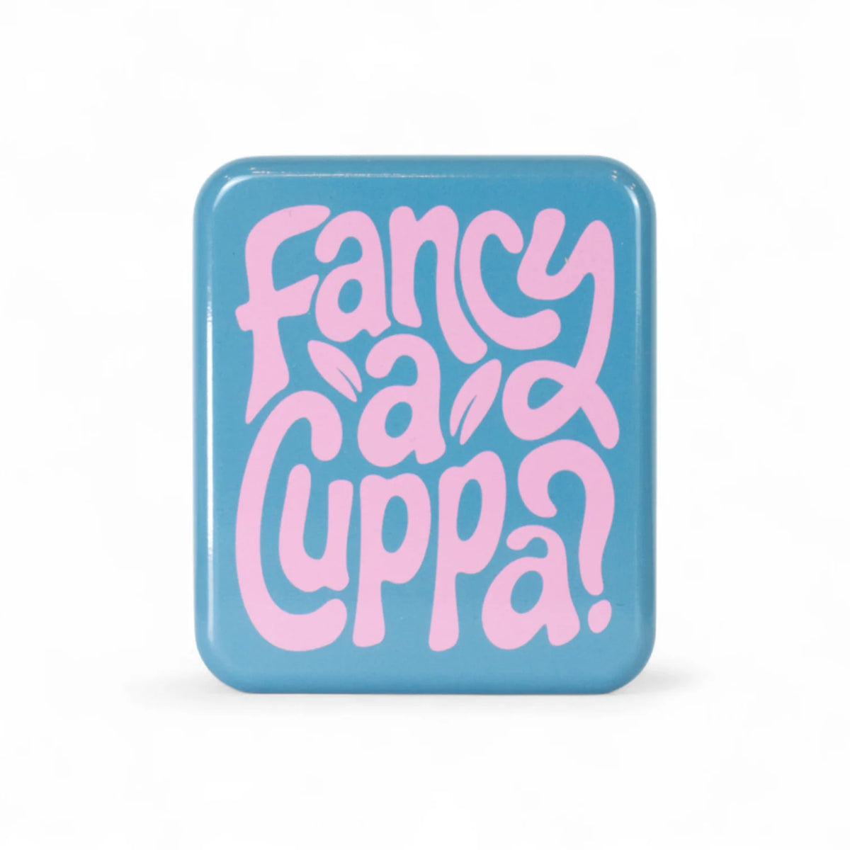 Tea Bag | Metal Tin | Fancy a Cuppa