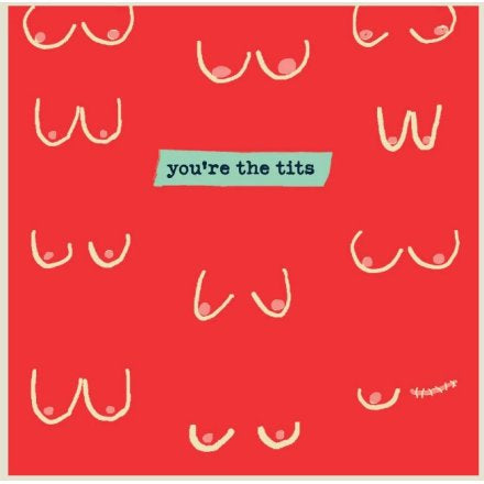 You're The T***... Greeting Card